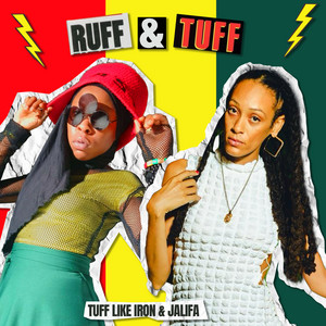 Ruff & Tuff by Tuff Like Iron, Jalifa