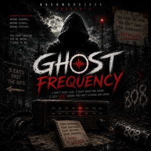 Ghost Frequency by Backwoodz808