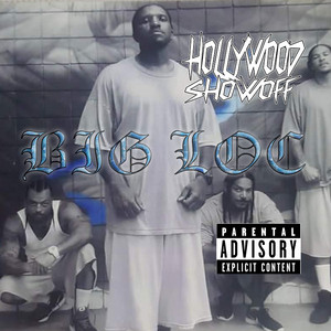 Big Loc by Hollywood Showoff