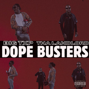 Dope Busters by Big Txp, Tha Landlord