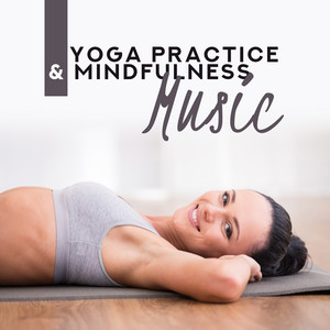 Yoga Practice & Mindfulness Music: Meditation Music Zone album
