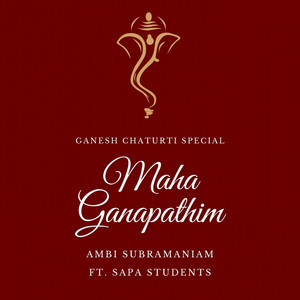Maha Ganapathim by Ambi Subramaniam, SaPa Chorus