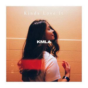 Kinda Love It by KMLA