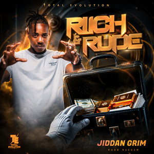 Rich & Rude by Jiddan Grim, Total Evolution