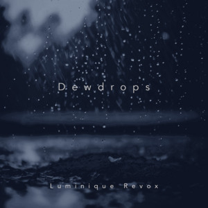 Dewdrops by luminique Revox
