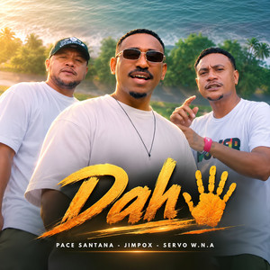 DAH by Pace Santana, JIMPOX, Servo W.N.A