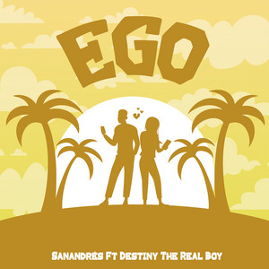 Sanandres - Ego (feat. Destiny The Real Boy)