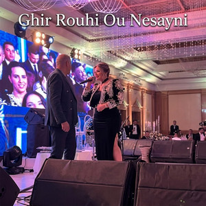 Ghir Rouhi Ou Nesayni by Bilal Sghir, Samira l'Oranaise
