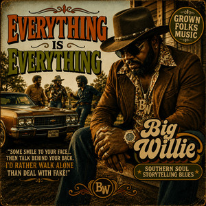 Everything Is Everything by Big Willie