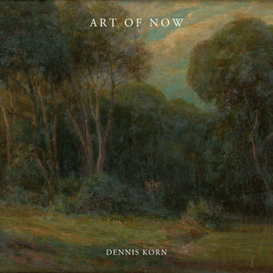 Art of Now by Dennis Korn