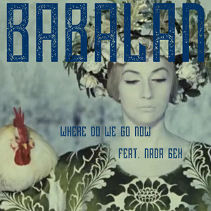 Where do we go now by Babalan, Nada 6ex