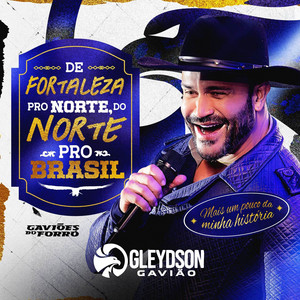 Capa do álbum De Fortaleza Pro Norte, Do Norte Pro Brasil de Gleydson Gavião
