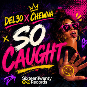 So Caught by DEL-30, Chewna