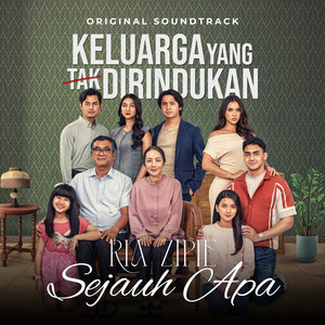 Sejauh Apa (From "Keluarga Yang Tak Dirindukan")