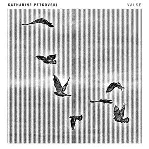 valse by Katharine Petkovski