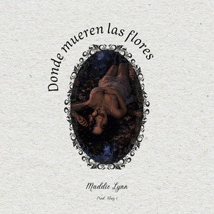 Donde mueren las flores by Maddie Lynn, Viruz-T