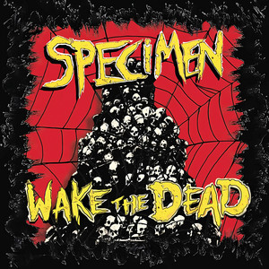 Wake the Dead - Album by Specimen | Spotify