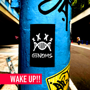 WAKE UP!! by GENOMS
