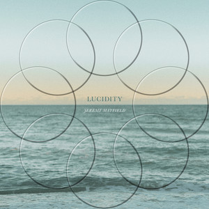 Lucidity by Jeremy Mayfield