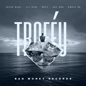 Troféu by LIL VINI, Lufeh Real, Goty, Chris SG, JoyBXD