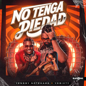 No Tenga Piedad by Yenssy NoteHaga, YoSixty