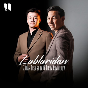Firuz Ruzmetov & Zafar Ergashov - Lablaridan