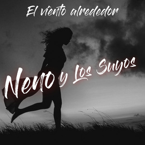 El Viento Alrededor by Neno y Los Suyos, Kaxta