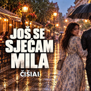 Još se sjećam mila by ČIŠIAI