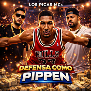 DEFENSA COMO PIPPEN by LOS PICAS MCs