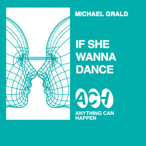 If She Wanna Dance by Michael Grald