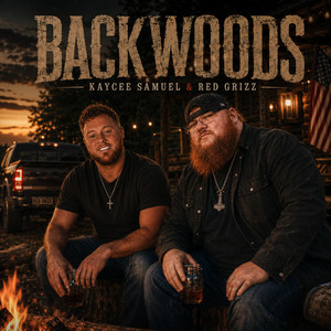 BACKWOODS by Kaycee Samuel, Red Grizz