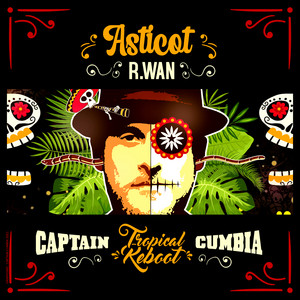Asticot (Captain Cumbia Remix) by R.Wan, Captain Cumbia