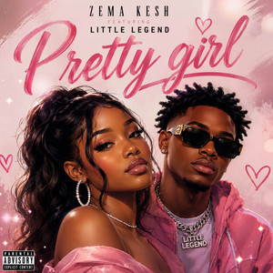 Pretty Girl by Zema Kesh, Little Legend