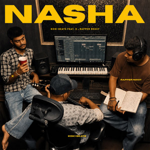 Nasha by Koki Beats, Rapper Rohit, X