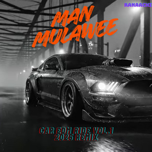 Man Mulawee - CAR EDM RIDE VOL. 1 REMIX by RANAACHI