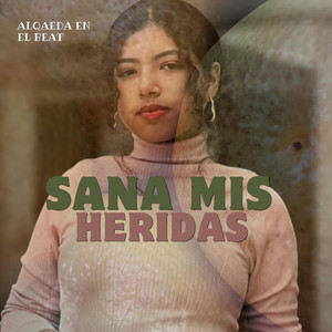 Sana mis heridas by Alqaeda en el beat