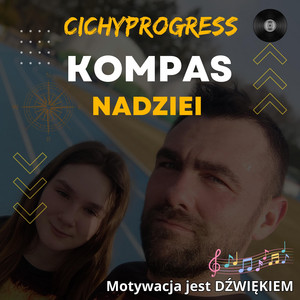 Kompas Nadziei - Radio Edit by CICHYPROGRESS