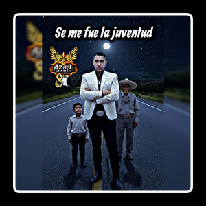 Azael Marin - Se Me Fue La Juventud