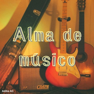 ALMA DE MÚSICO by RUBI cdmx