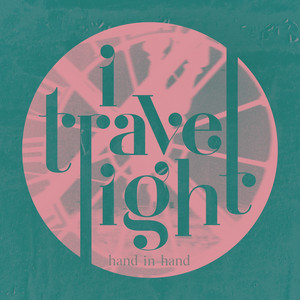 Hand In Hand by I TRAVEL LIGHT
