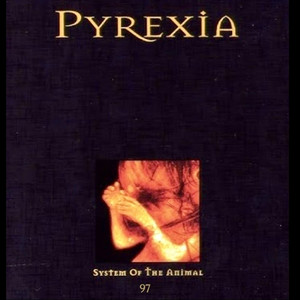 洋楽 Pyrexia / System Of The Animals System of the Animal 97 – Álbum de Pyrexia | Spotify