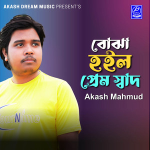Akash Mahmud - Bojha Hoilo Prem Sad