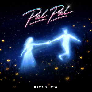 Pal Pal by NAVE, VIG