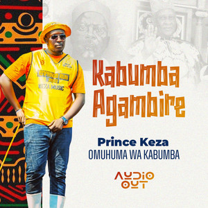 Prince Keza - KABUMBA AGAMBIRE
