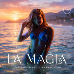 La Magia by Roo Contreras, Alex Clap, Furia