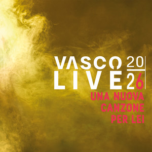 Vasco Rossi — Una Nuova Canzone Per Lei (Vasco Live 20|26) (2026)