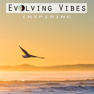 Evolving Vibes - Inspiring