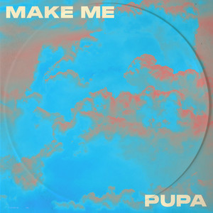 Make Me by Püpa