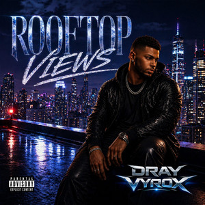 Rooftop Views by DRAY VYROX