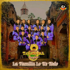 Banda Tabaquera de Autlan Jalisco - La Familia Lo Es Todo